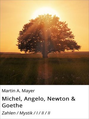 cover image of Michel, Angelo, Newton & Goethe